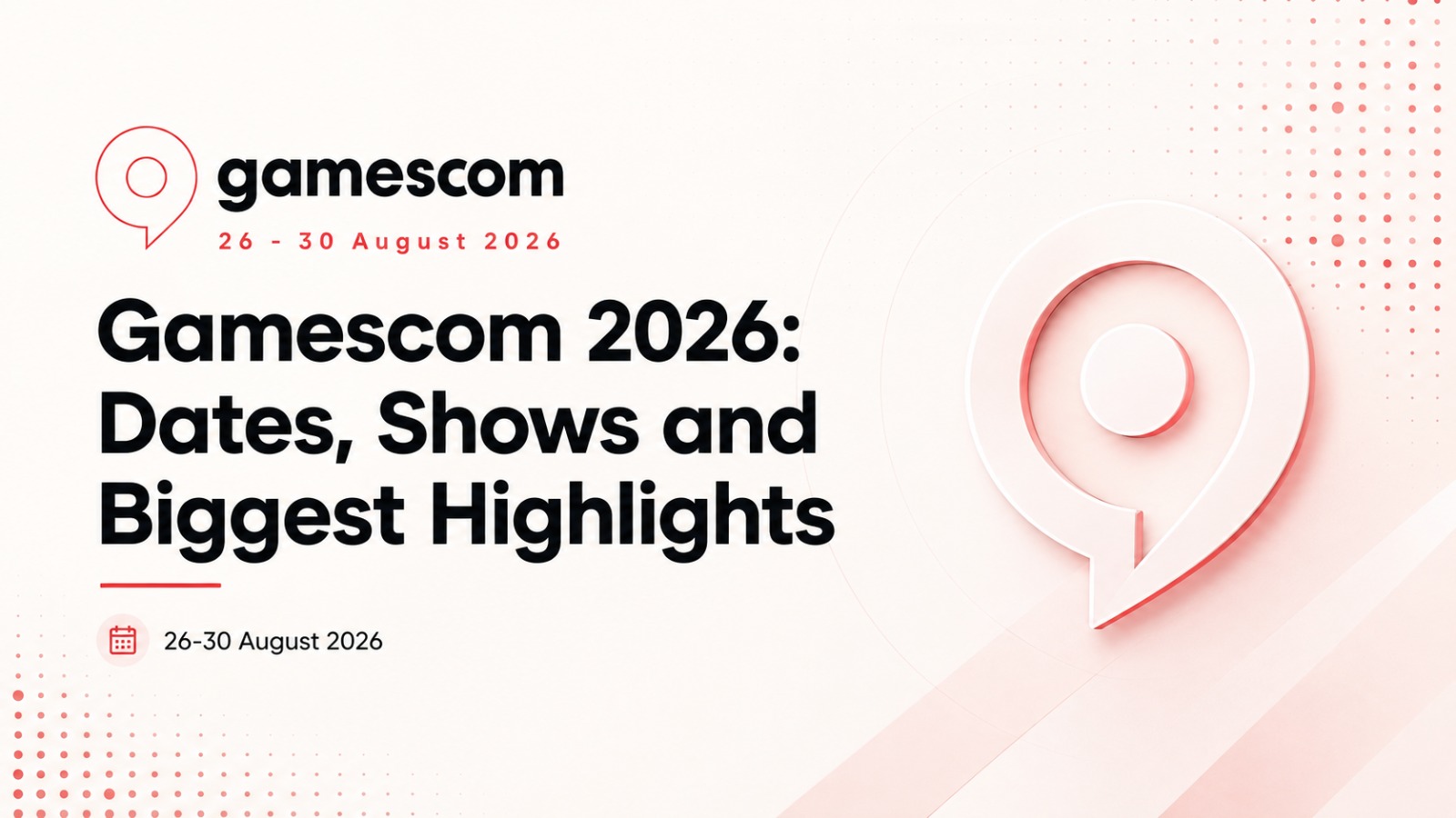 Gamescom 2026, Gamescom 2026 schedule, Gamescom 2026 dates, Gamescom 2026 games, Gamescom 2026 showcases, Gamescom Opening Night Live 2026, Gamescom 2026 Xbox, Xbox Gamescom 2026, Gamescom 2026 horror games, Alien Isolation 2, Silent Hill Townfall, Castlevania Belmont's Curse, Future Games Show 2026, Gamescom Awesome Indies 2026, CD Projekt Red Gamescom 2026, Gamescom 2026 Cologne, Gamescom 2026 Koelnmesse, Gamescom 2026 livestream, how to watch Gamescom 2026, Gamescom 2026 announcements, Gamescom 2026 trailers, Gamescom 2026 playable games, Gamescom 2026 exhibitors, Gamescom 2026 Opening Night Live, Gamescom 2026 Xbox booth