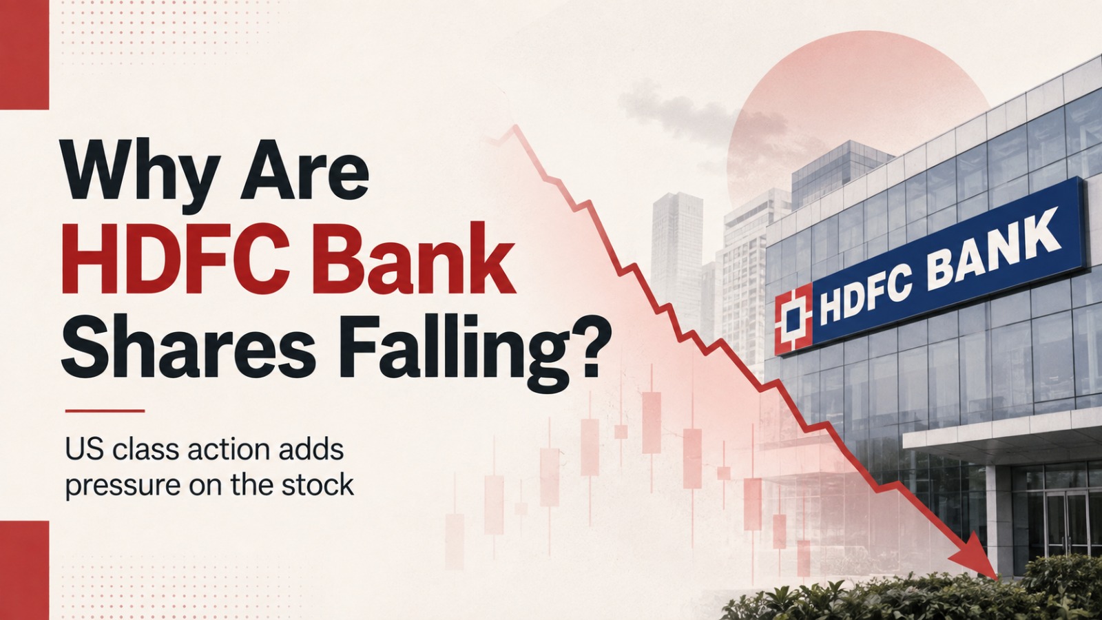 HDFC Bank, HDFC Bank Shares, HDFC Bank Share Price, Why HDFC Bank Shares Are Falling, HDFC Bank Stock, HDFC Bank US Lawsuit, HDFC Bank Class Action, HDFC Bank 52 Week Low, HDFC Bank News, HDFC Bank Share News, HDFC Bank Lawsuit, HDFC Bank MSRDC, Sashidhar Jagdishan, Atanu Chakraborty, NSE, Banking Stocks, Indian Stock Market, Stock Market News