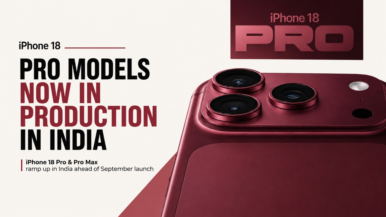 Apple, iPhone 18 Pro, iPhone 18 Pro Max, Apple India, Foxconn, Tata Electronics, iPhone Manufacturing, Smartphone Exports, India Manufacturing