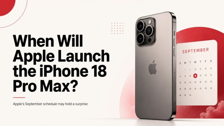 iPhone 18 Pro Max, iPhone 18 Pro Max launch date, iPhone 18 Pro Max release date, iPhone 18 Pro, iPhone 18 launch, Apple September event, Apple iPhone 2026, iPhone 18 pre-orders, iPhone 18 Pro Max September 18, iOS 27, Apple foldable iPhone