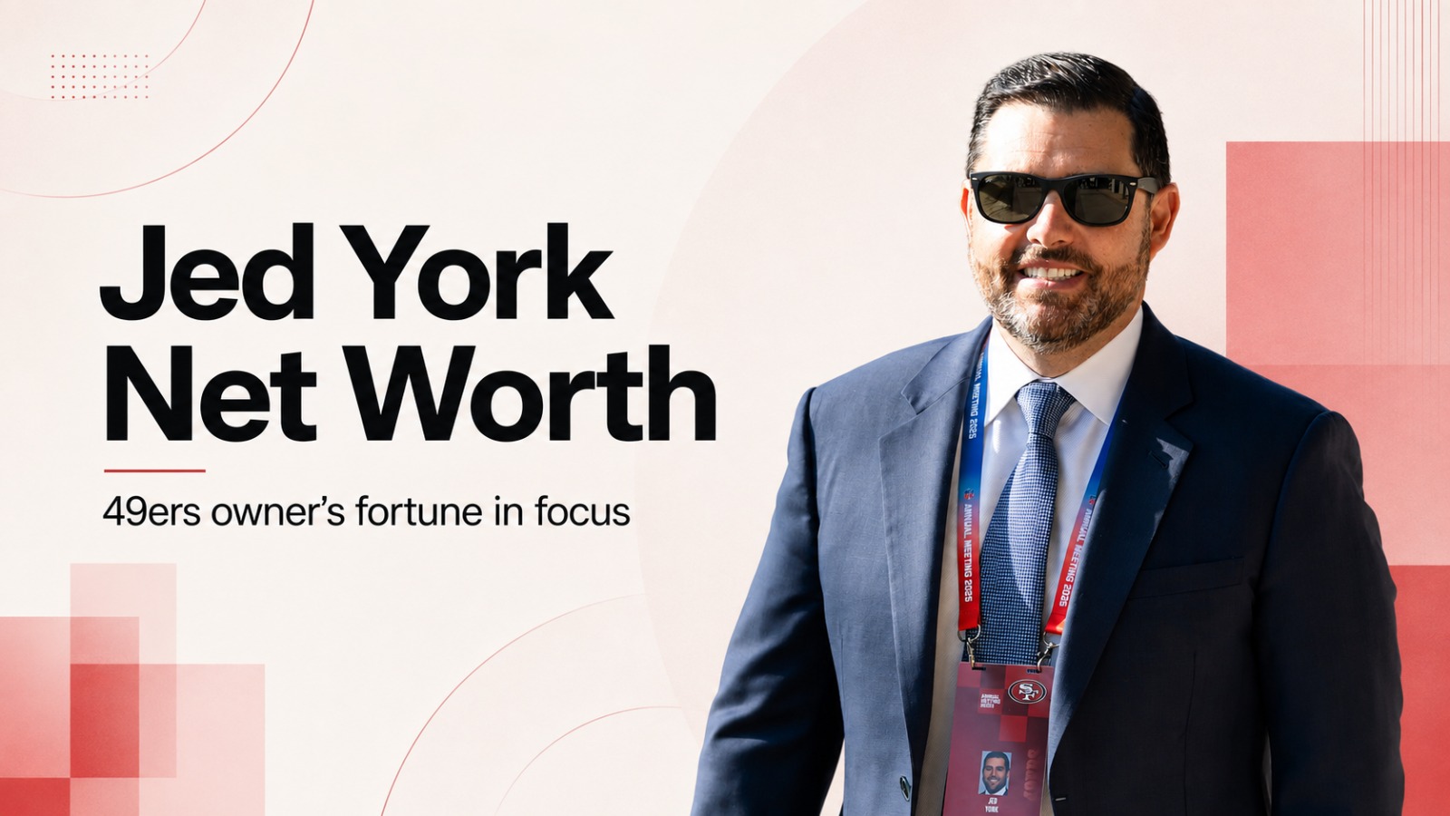 Jed York, Jed York net worth, Jed York fortune, San Francisco 49ers, 49ers owner, Jed York wealth, NFL owners, Jed York arrest, Jed York Ohio case, Celebrity Net Worth, York family, 49ers ownership
