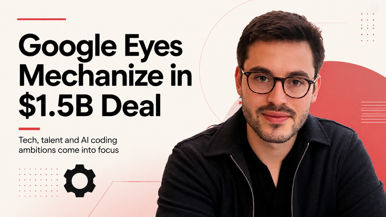 Mechanize, Google, AI coding, artificial intelligence, AI startup, technology licensing, Google AI, coding agents, AI talent, model evaluation, software engineering, $1.5 billion deal
