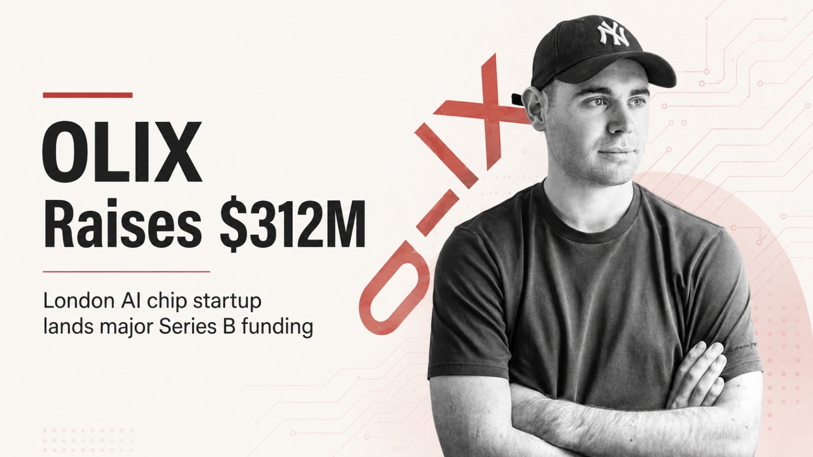 OLIX, AI chips, Series B funding, AI inference, semiconductor startup, James Dacombe, Arm, Hudson River Trading, DX-1, X-1 platform, optical interconnect, London startup