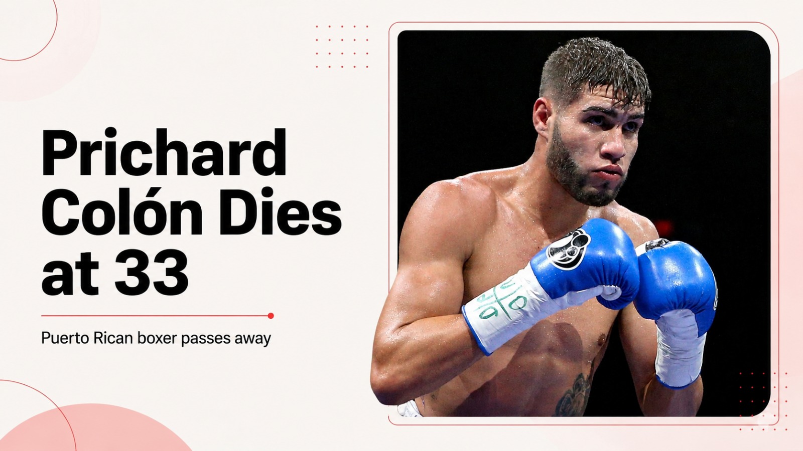 Prichard Colon, Prichard Colon Death, Boxing, Boxing News, Terrel Williams, Brain Injury, Puerto Rico Boxing, World Boxing Council, Sports News