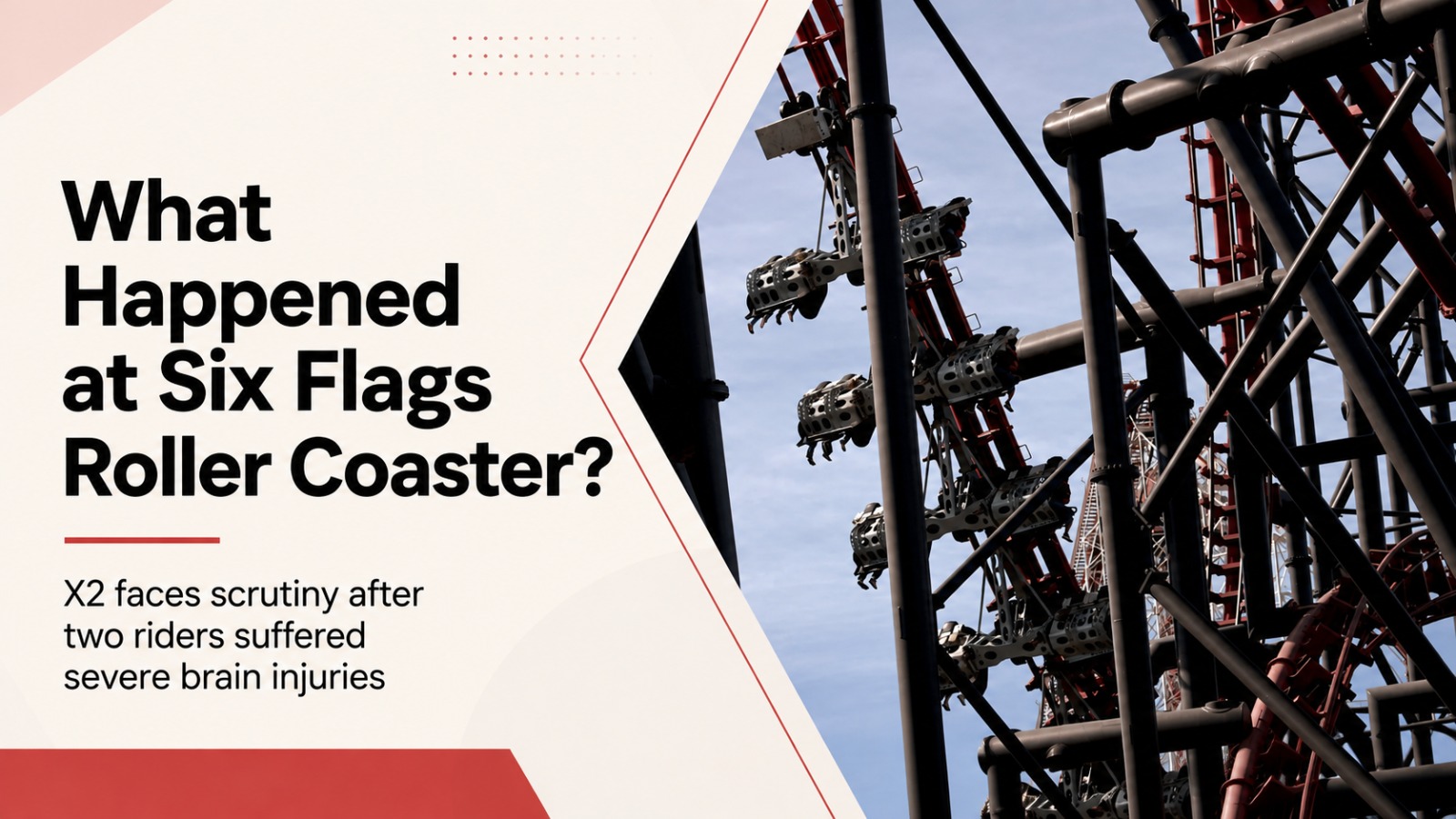 Six Flags roller coaster, Six Flags Magic Mountain, X2 roller coaster, Six Flags X2, roller coaster brain injury, emergency brain surgery, X2 injuries, Six Flags accident, roller coaster safety, California theme park