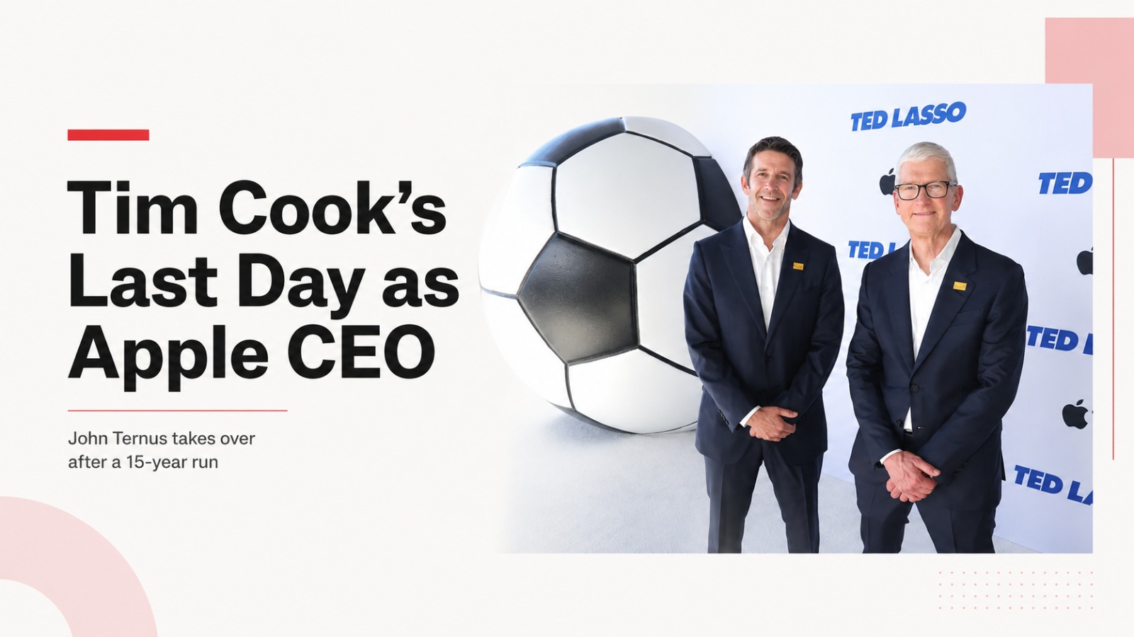 Tim Cook, Apple, Apple CEO, John Ternus, Tim Cook legacy, Tim Cook last day, Apple leadership, Apple Silicon, Apple Services, Apple Watch, AirPods, Steve Jobs, Apple market value, technology leadership, CEO transition