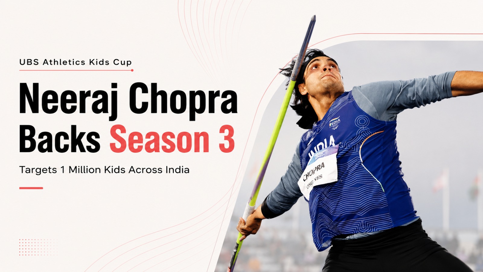 Neeraj Chopra, UBS Athletics Kids Cup, grassroots sports, athletics, Indian sports, youth sports, school sports, sports development, UBS, children in sports