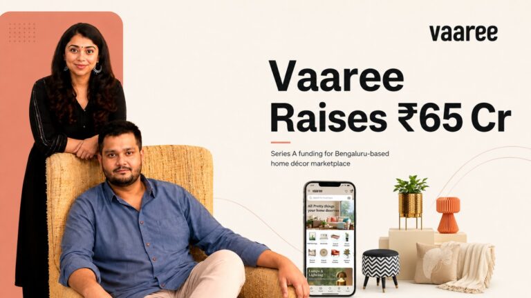 Vaaree, Series A Funding, Hero Enterprise, Cap Alpha Ventures, Home Decor Startup, Bengaluru Startup, AI, VibeCheck, Startup Funding, Indian Startups