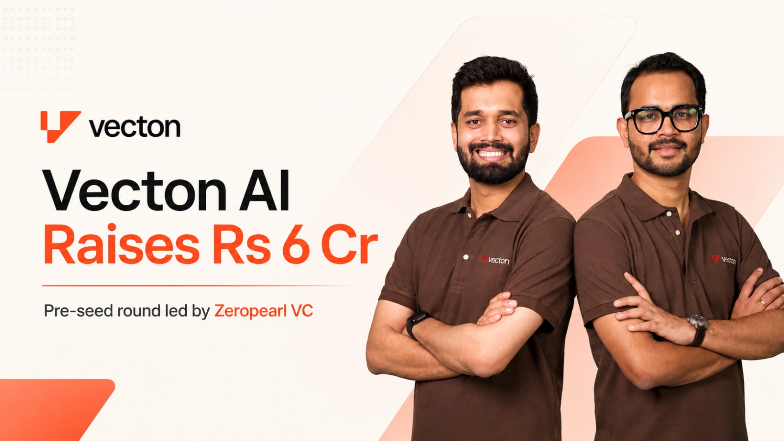 Vecton AI, Himanshu Goyal, Gaurav Mandlecha, Zeropearl VC, Vecton AI funding, pre-seed funding, Rs 6 crore funding, AI startups, enterprise AI, BFSI, fintech startups, artificial intelligence, Forward Deployed Engineer, FDE model, startup funding, financial services AI, autonomous AI agents