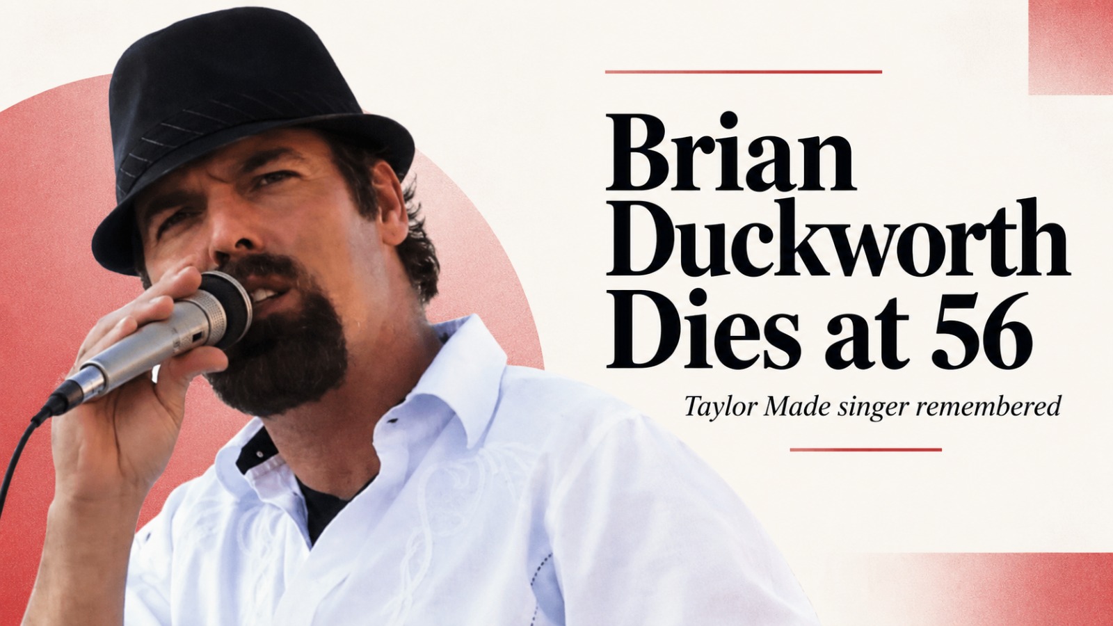 Brian Duckworth, Brian Duckworth dead, Brian Duckworth death, Brian Nashville Duckworth, Taylor Made, Taylor Made band, country singer Brian Duckworth, Brian Duckworth obituary, country music news, celebrity deaths, West Virginia singer, music news