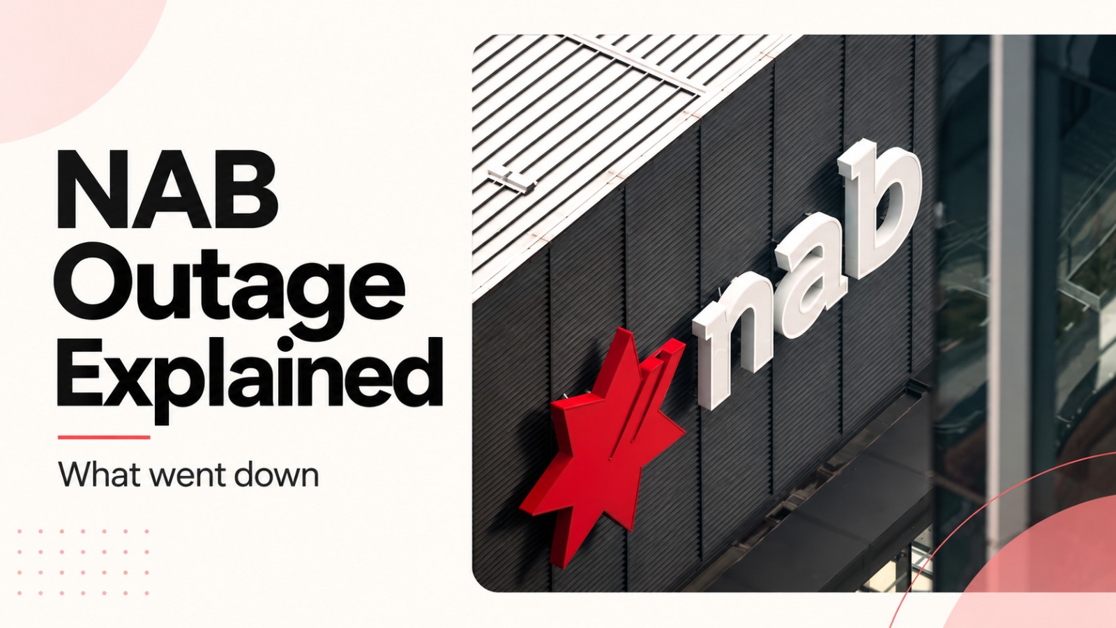 NAB outage, NAB down, NAB app down, NAB internet banking down, National Australia Bank outage, NAB mobile app, NAB banking outage, NAB Connect, NAB Trade