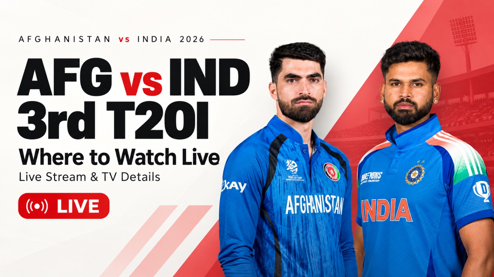 Afghanistan vs India 3rd T20I 2026 featured image with both teams’ players, “Where to Watch Live” headline and a red LIVE button, highlighting FanCode live streaming details in India.
