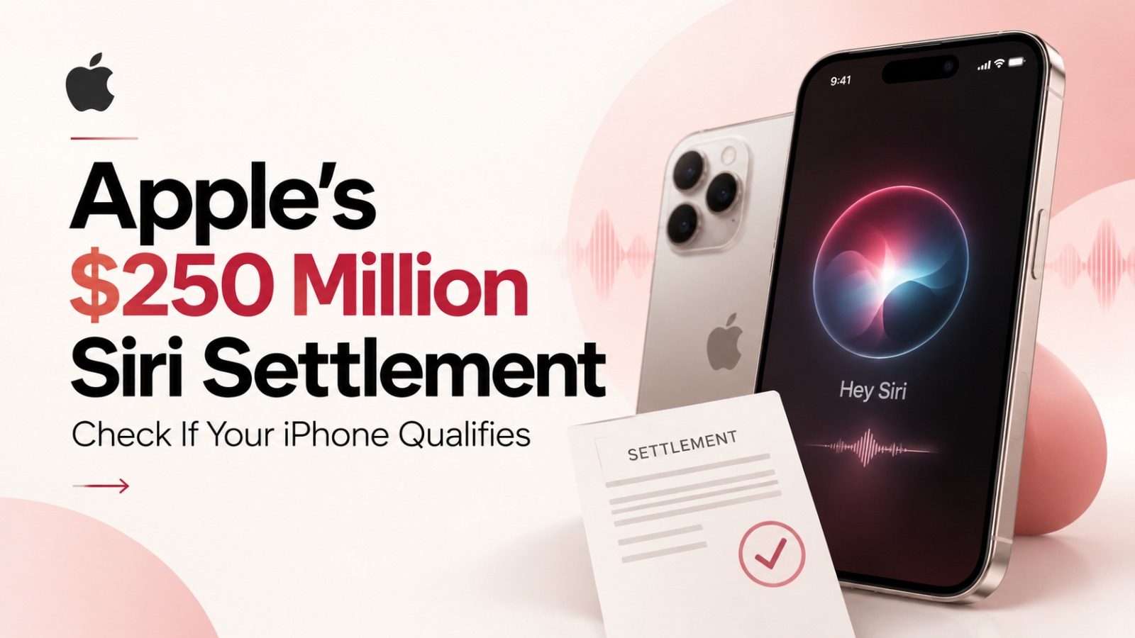 Apple Siri settlement, Apple $250 million settlement, Apple AI lawsuit, Apple Intelligence lawsuit, Apple Siri AI delay, iPhone settlement 2026, Apple settlement payout, iPhone 16e settlement, iPhone 16 Pro Max settlement, iPhone 15 Pro settlement, Apple false advertising lawsuit, Apple class action lawsuit, Apple compensation claim, iPhone $95 payout, Apple settlement eligibility, SmartphoneAISettlement.com, Apple lawsuit payout deadline, Apple AI features, Siri delayed features, Apple settlement claim 2026