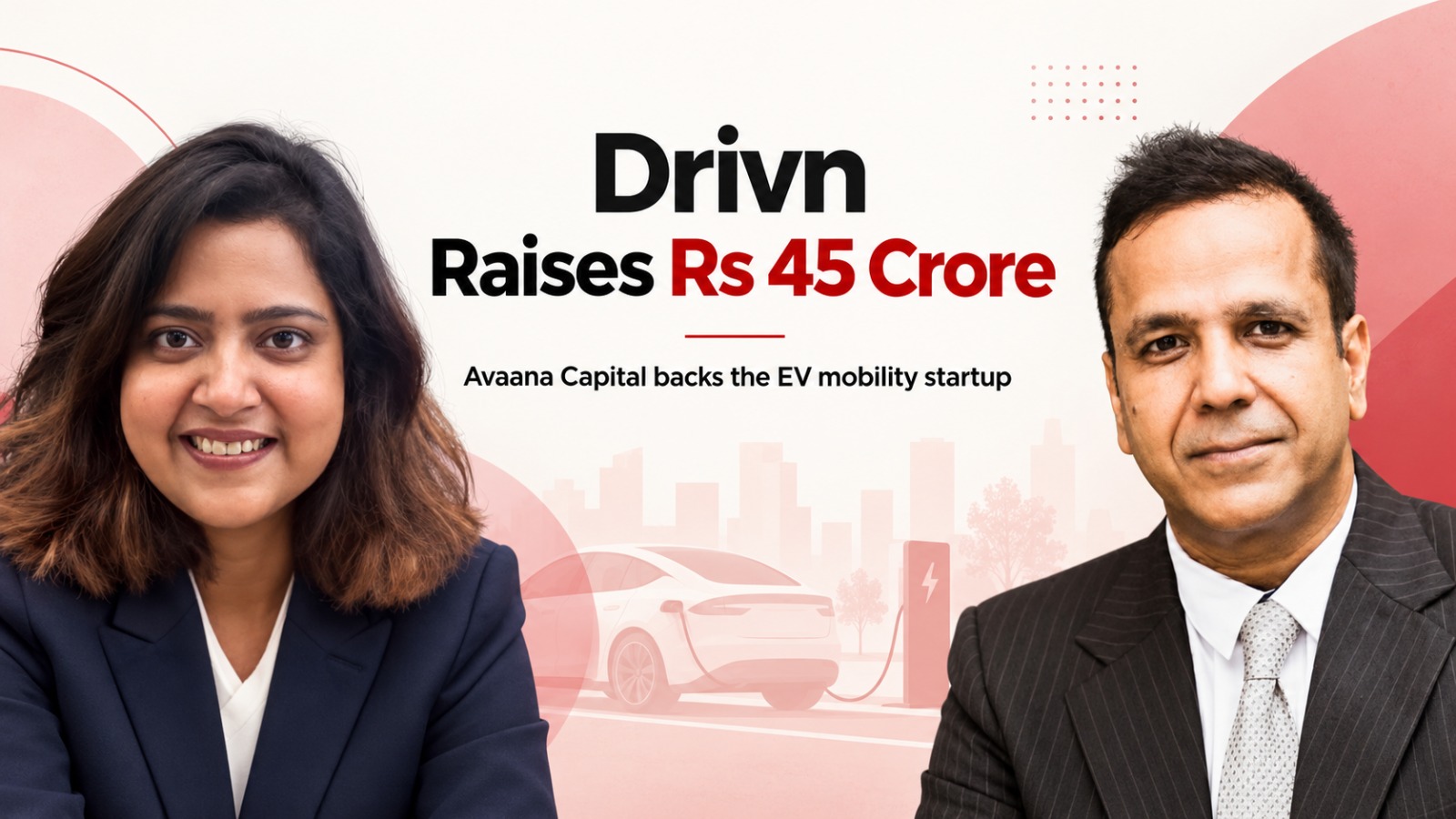 Drivn, Drivn funding, Drivn raises Rs 45 crore, Avaana Capital, electric mobility startup, EV startup India, commercial EV, electric buses, electric trucks, startup funding India, seed funding, Gurugram startup, Manav Bansal, Alpna Jain, Madhujeet Chimni, Nomura, electric vehicle financing