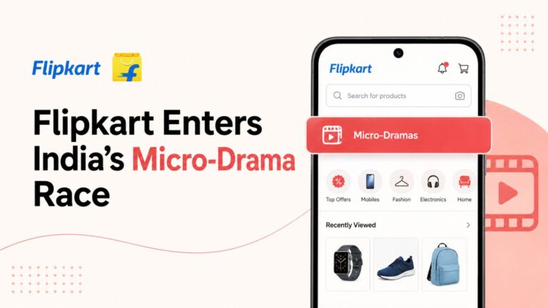 Flipkart, Micro-Dramas, Flipkart Micro-Dramas, E-commerce, Digital Entertainment, Content-to-Commerce, Terribly Tiny Tales, Pratilipi, Pinkvilla, Micro-Drama Market, Online Entertainment