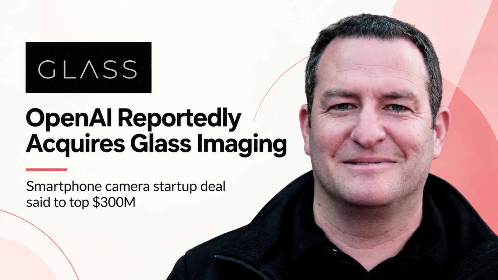 OpenAI, Glass Imaging, OpenAI Acquisition, Glass Imaging Acquisition, AI Startup, Smartphone Camera Technology, AI Camera Technology, Computational Photography, Ziv Attar, Tom Bishop, Apple Engineers, OpenAI Hardware, Consumer Hardware, Artificial Intelligence, Tech Acquisition