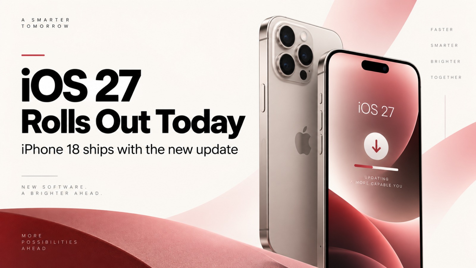 iOS 27, iOS 27 update, iPhone 18, iPhone 18 Pro, iPhone 18 Pro Max, iPhone Duo, Apple iOS 27, iOS 27 release date, iOS 27 download, iOS 27 eligible iPhones, iOS 27 compatible iPhones, iOS 27 features, Siri AI, Apple Intelligence, Apple software update, iPhone update, iOS 27 downgrade, iOS 26 backup, Apple iPhone 18