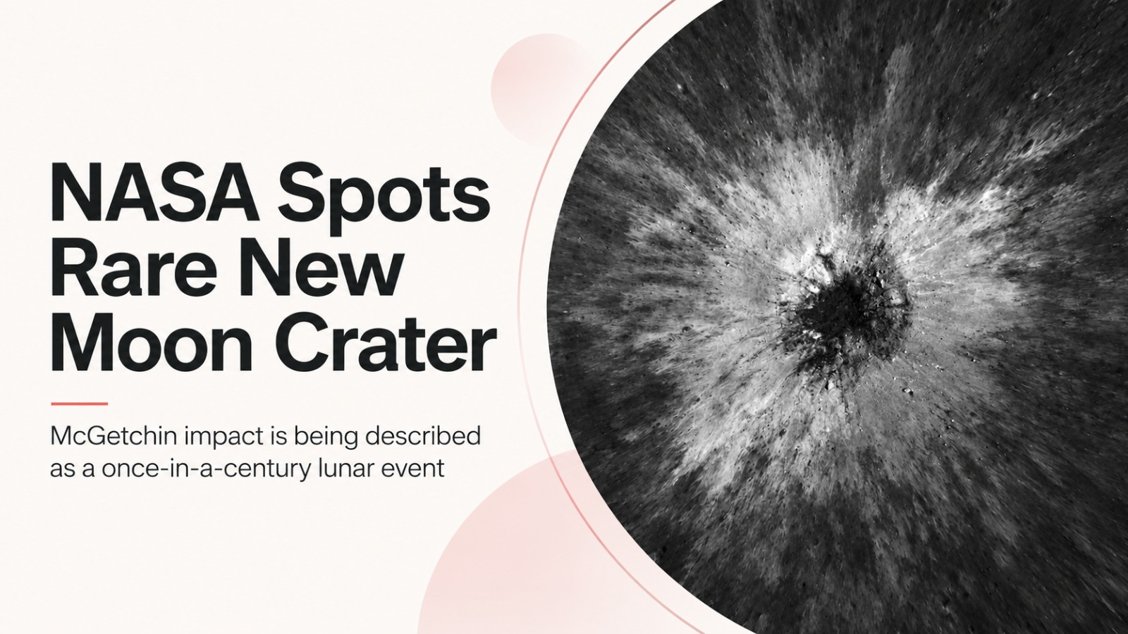 NASA’s McGetchin lunar crater shown in a black-and-white close-up, featured alongside the headline “NASA Spots Rare New Moon Crater”