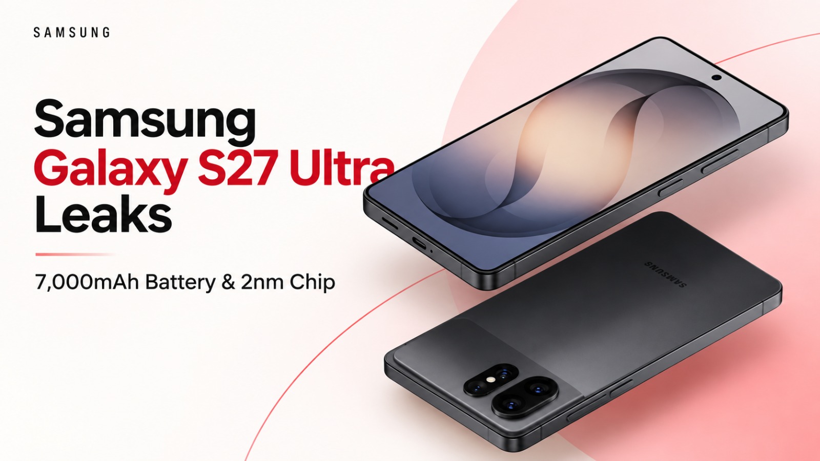 Samsung Galaxy S27 Ultra, Samsung Galaxy S27 Ultra price in India, Samsung Galaxy S27 Ultra launch date, Samsung Galaxy S27 Ultra specifications, Samsung Galaxy S27 Ultra camera, Samsung Galaxy S27 Ultra battery, Samsung Galaxy S27 series, Samsung smartphone leaks, Samsung 2027 flagship, Snapdragon 8 Elite Gen 6, Samsung Galaxy S27 Ultra 200MP camera