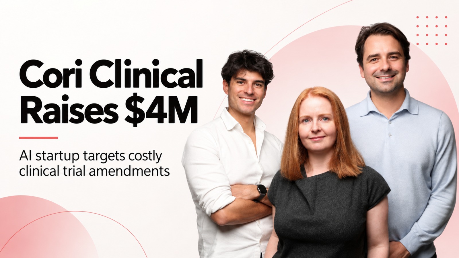 Cori Clinical, Cori Clinical funding, clinical trials, clinical trial AI, healthcare AI, healthtech, biotech funding, Breega, startup funding, London startups, clinical trial protocol, contract research organisations, CROs, artificial intelligence, pharma technology