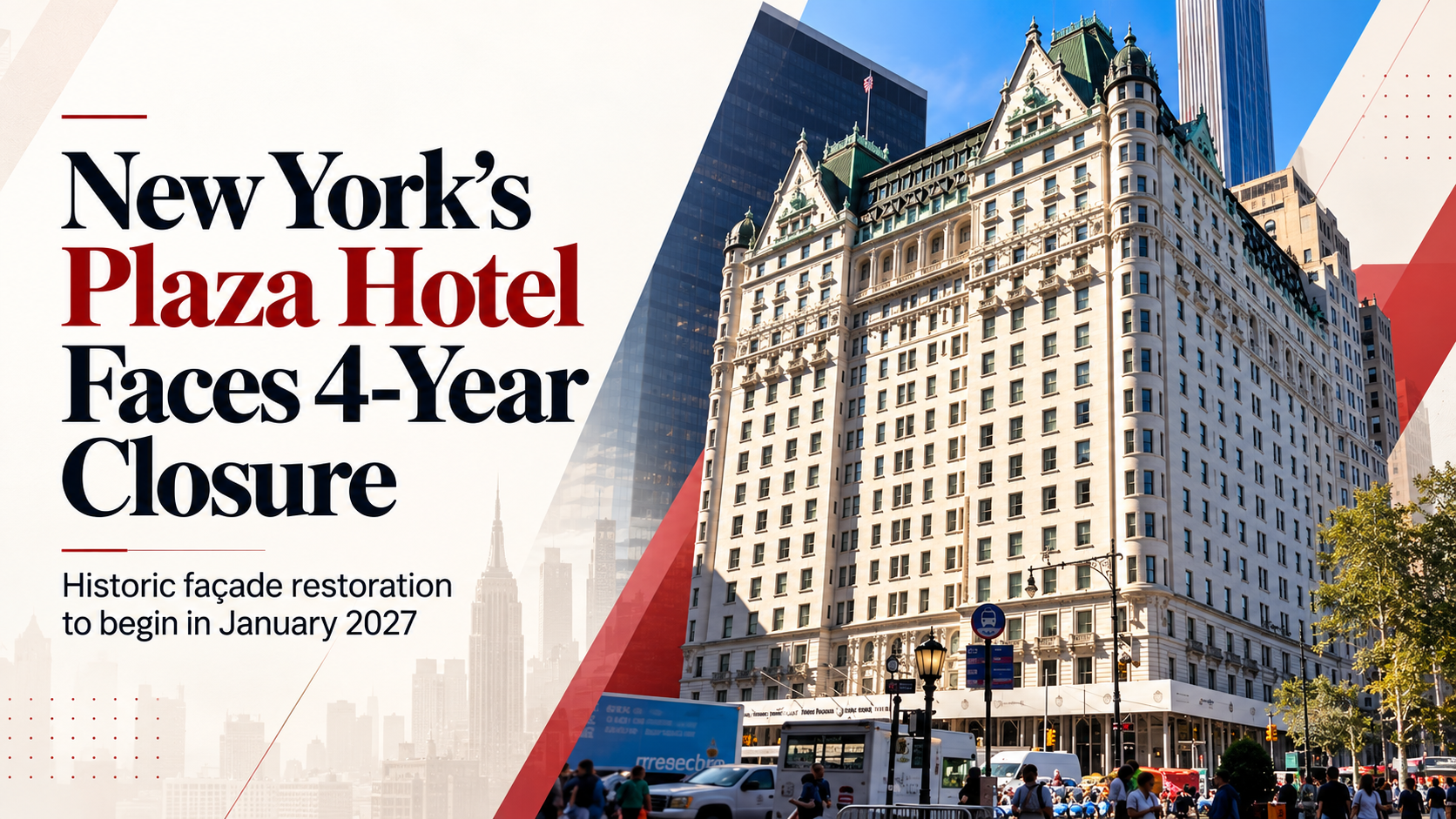 Plaza Hotel, Plaza Hotel New York, Plaza Hotel Closure 2027, New York Plaza Hotel Renovation, Plaza Hotel Four-Year Closure, NYC Hotel News, Plaza Hotel Restoration, Plaza Hotel Reopening Date, New York Luxury Hotels, Plaza Hotel Wedding Cancellation, Plaza Hotel Employees, Fairmont Hotels and Resorts, Plaza Hotel Manhattan, Historic Hotels in New York, Plaza Hotel Facade Restoration, New York City News, Plaza Hotel Central Park, NYC Landmark Restoration