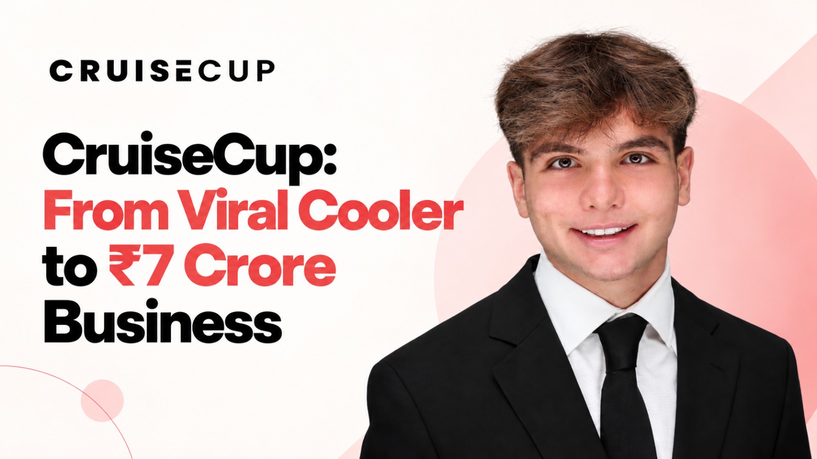 CruiseCup, Mike Satterlee, teen entrepreneur, 3D printing business, viral can cooler, startup success story, young entrepreneurs, social media marketing, stainless steel drinkware, e-commerce startup