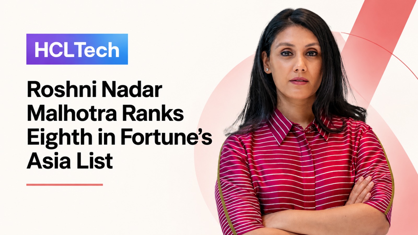 Roshni Nadar Malhotra, HCLTech, Fortune Most Powerful Women Asia 2026, Fortune 2026 list, Indian businesswomen, women in technology, HCLTech AI revenue, Shiv Nadar Foundation, Indian IT industry, women business leaders