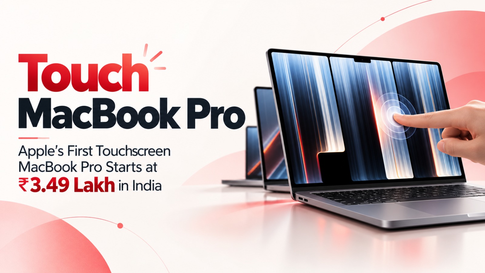 Apple MacBook Pro, Apple touchscreen MacBook Pro, MacBook Pro price in India, Apple MacBook Pro 2026, M5 Pro chip, M5 Max chip, MacBook Pro OLED display, PROLED XDR display, Apple laptop launch, MacBook Pro features, MacBook Pro specifications, macOS 27, Apple India