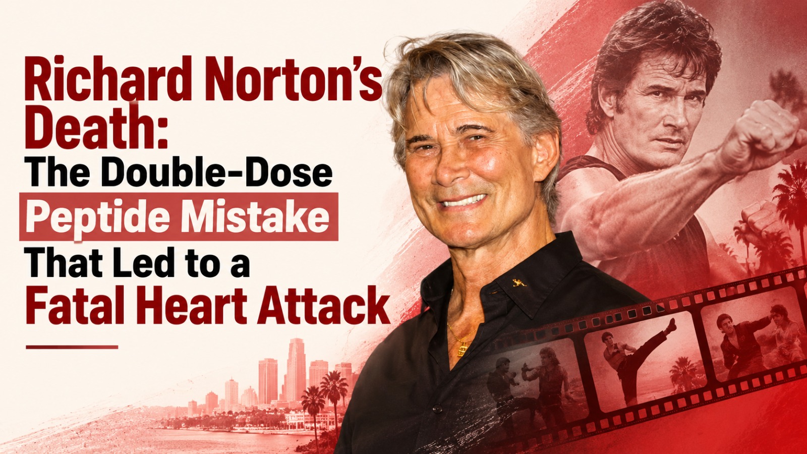 Richard Norton, Richard Norton Death, Richard Norton Cause of Death, Richard Norton Heart Attack, Australian Actor Richard Norton, Hollywood Stuntman, Martial Artist Richard Norton, Peptide Injection, Peptide Therapy, CJC-1295, Ipamorelin, Coroner Report