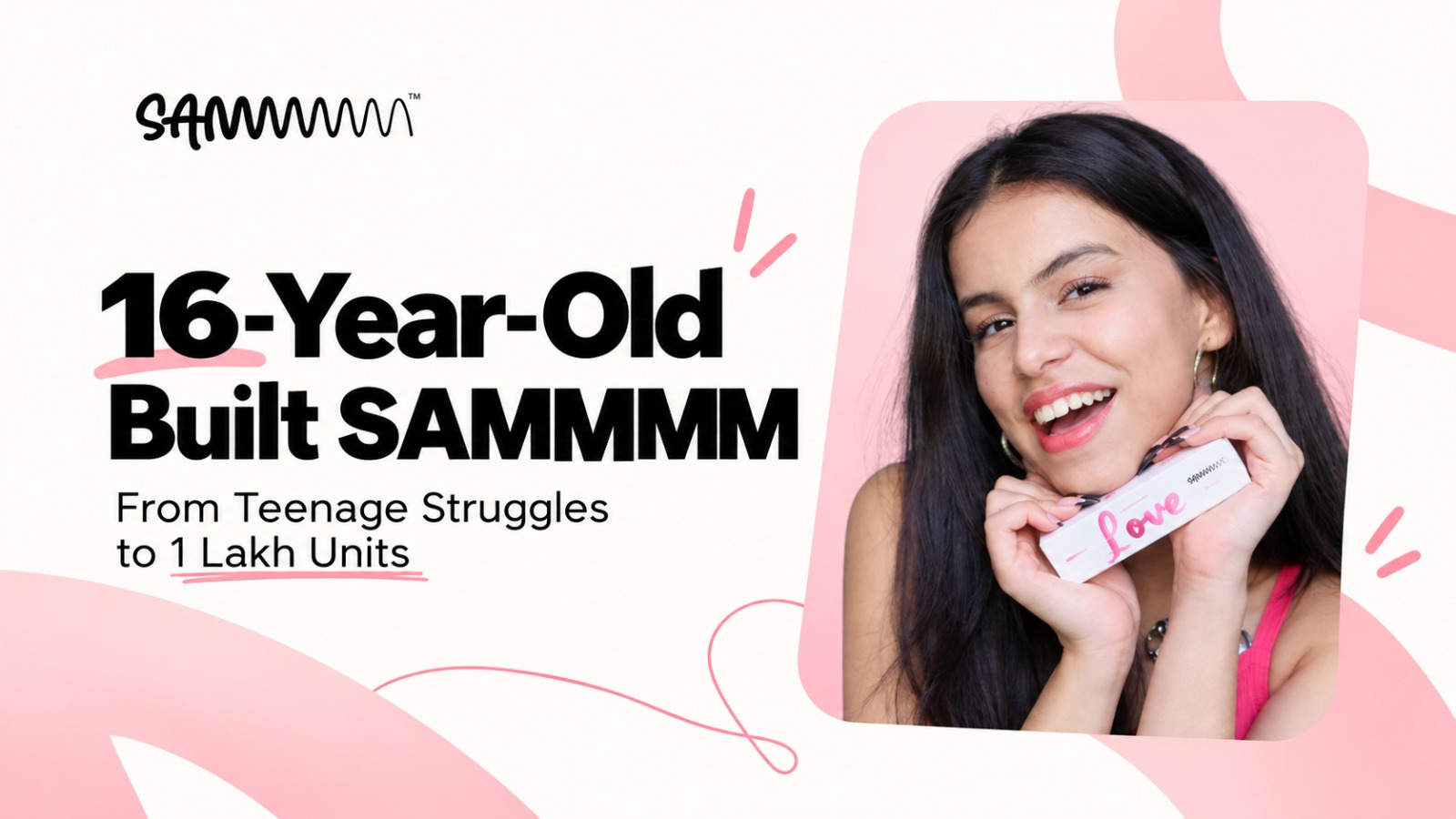 SAMMMM, Samara Roy, teenage founder, beauty startup, Indian beauty brands, self-care startup, Gen Z beauty, Gen Alpha, Fireside Ventures, Sauce VC, Nykaa, Amazon, startup funding