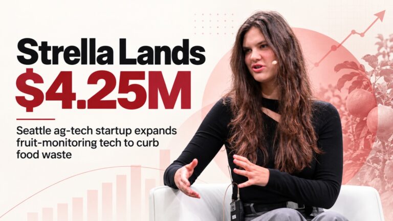 Strella, Strella Funding, Strella $4.25 Million, Katherine Sizov, AgTech Startup, Seattle Startup, Food Waste Technology, Fruit Ripening Technology, Agricultural Technology, IoT Sensors, Smart Agriculture, Food Supply Chain, Produce Monitoring, Startup Funding, Series A Funding, Kiwifruit Monitoring, Food Waste Reduction