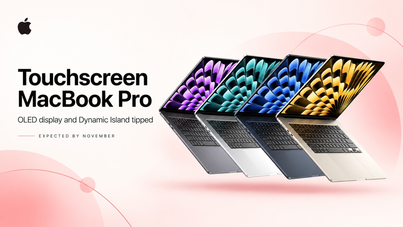 Apple, Apple MacBook Pro, Touchscreen MacBook Pro, Apple OLED MacBook, MacBook Pro Launch, M5 Pro Chip, M5 Max Chip, macOS 27.2, Apple Laptop, Dynamic Island MacBook