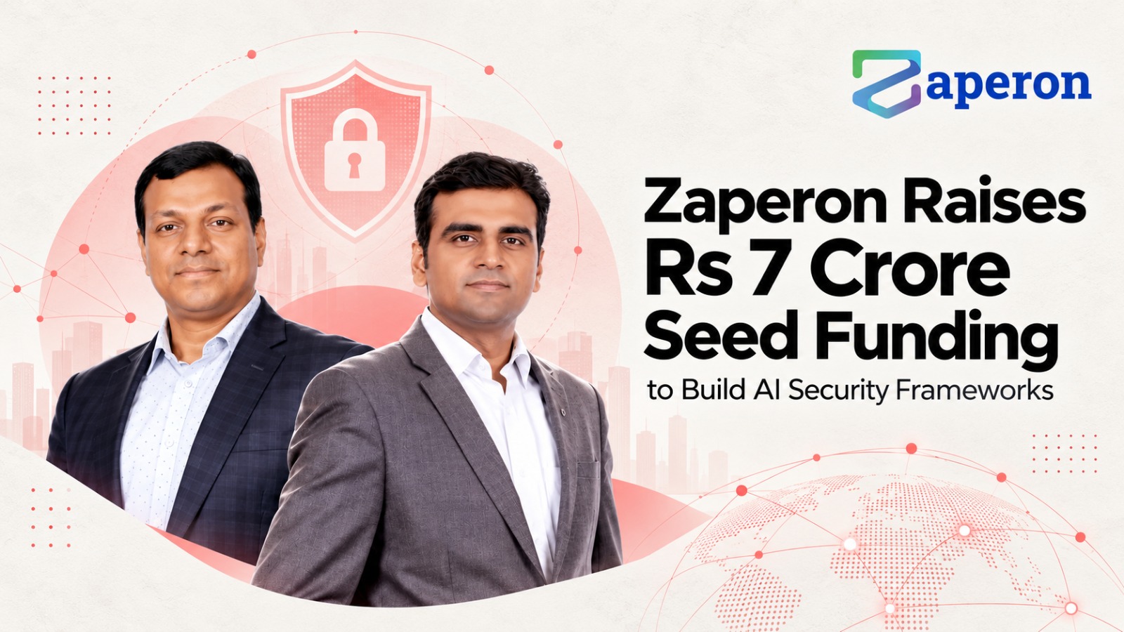 Zaperon, Zaperon Funding, Inflection Point Ventures, IPV, Cybersecurity Startup, Rs 7 Crore Funding, AI Security, Enterprise Cybersecurity, Indian Startup Funding, Data Security, Identity Security, Cybersecurity India